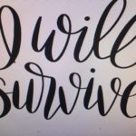 I will survive